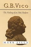 G. B. Vico: The Making of an Anti-Modern