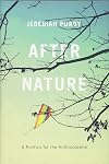 After Nature: A Politics for the Anthropocene