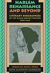 Harlem Renaissance and Beyond: Literary Biographies of One Hundred Black Women Writers, 1900-1945