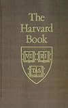 The Harvard book : selections from three centuries