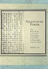 Negotiated Power: The State, Elites, and Local Governance in Twelfth- to Fourteenth-Century China