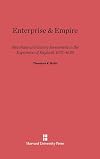 Enterprise and Empire: Merchant and Gentry Investment in the Expansion of England, 1575-1630