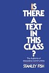Is There a Text in This Class? The Authority of Interpretive Communities