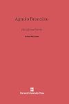 Agnolo Bronzino: His Life and Works