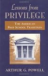 Lessons from Privilege: The American Prep School Tradition