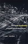 The Great Acceleration: An Environmental History of the Anthropocene Since 1945
