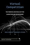 Virtual Competition: The Promise and Perils of the Algorithm-Driven Economy