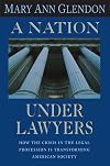 A Nation Under Lawyers: How the Crisis in the Legal Profession Is Transforming American Society