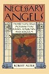 Necessary Angels: Tradition and Modernity in Kafka, Benjamin, and Scholem