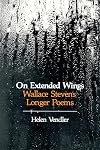 On Extended Wings: Wallace Stevens' Longer Poems