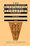 The Orientalizing Revolution: Near Eastern Influence on Greek Culture in the Early Archaic Age