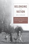 Belonging to the Nation: Inclusion and Exclusion in the Polish-German Borderlands, 1939&ndash;1951