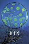 Kin: How We Came to Know Our Microbe Relatives