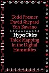 HyperCities: Thick Mapping in the Digital Humanities
