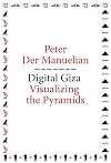 Digital Giza: Visualizing the Pyramids