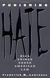 Punishing Hate: Bias Crimes under American Law