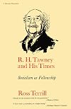 R. H. Tawney and His Times: Socialism as Fellowship