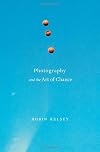 Photography and the Art of Chance