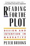 Reading for the Plot: Design and Intention in Narrative