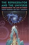 The Refrigerator and the Universe: Understanding the Laws of Energy