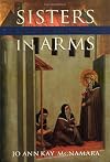 Sisters in Arms: Catholic Nuns through Two Millennia