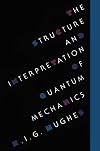 The Structure and Interpretation of Quantum Mechanics