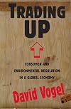 Trading Up: Consumer and Environmental Regulation in a Global Economy