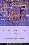 The United States and Latin America : the new agenda