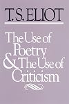 The Use of Poetry and the Use of Criticism