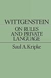 Wittgenstein; On Rules and Private Language; An Elementary Exposition