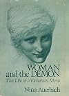 Woman and the Demon: The Life of a Victorian Myth