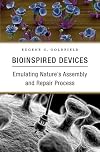 Bioinspired Devices: Emulating Nature’s Assembly and Repair Process
