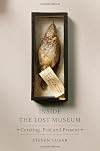 Inside the Lost Museum: Curating, Past and Present