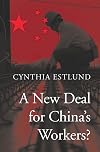 A New Deal for China’s Workers?
