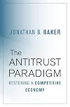 The Antitrust Paradigm: Restoring a Competitive Economy