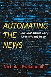 Automating the News: How Algorithms Are Rewriting the Media