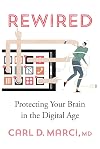 Rewired: Protecting Your Brain in the Digital Age