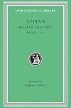 Appian's Roman History in Four Volumes. I: Books 1-8.1