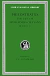 Philostratus, The Life of Apollonius of Tyana: Volume I. Books 1-5 (Loeb Classical Library No. 16)
