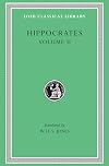 Hippocrates, Volume II: Prognostic. Regimen in Acute Diseases. The Sacred Disease. The Art. Breaths. Law. Decorum. Physician (Ch. 1). Dentition