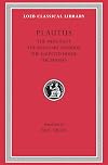 Plautus: The Merchant. The Braggart Warrior. The Haunted House. The Persian. (Loeb Classical Library No. 163)