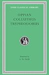 Oppian, Colluthus, Tryphiodorus