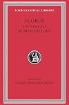 Florus: Epitome of Roman History (Loeb Classical Library No. 231)
