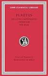 Plautus: The Little Carthaginian.Pseudolus. The Rope. (Loeb Classical Library No. 260)