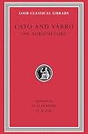 Cato and Varro: On Agriculture