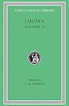 Lucian: Volume V (Loeb Classical Library 302)