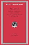 Plautus: Stichus. Trinummus (Three Bob Day). Truculentus. The Tale of a Travelling Bag. Fragments (Loeb Classical Library No. 328)