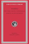Varro: On the Latin Language, Volume II, Books 8-10. Fragments. (Loeb Classical Library No. 334)