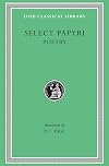 Select Papyri, Volume III (Loeb Classical Library No. 360)
