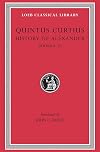 Quintus Curtius: History of Alexander, Volume II, Books 6-10 (Loeb Classical Library No. 369)